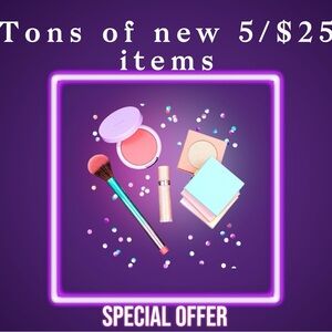 Beauty Sale!! ✨5/$25✨ ITEMS ADDED!